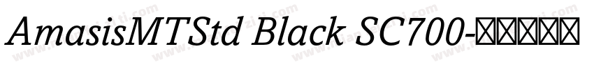 AmasisMTStd Black SC700字体转换